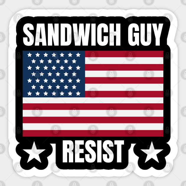 Sandwich Guy Resist American Flag Sticker by Creatifly Graphic Tees